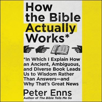 Cover for Peter Enns · How the Bible Actually Works (CD) (2019)