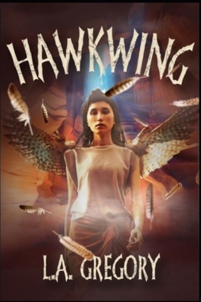 Cover for L a Gregory · Hawkwing (Paperback Book) (2020)