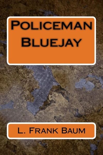 Cover for L Frank Baum · Policeman Bluejay (Taschenbuch) (2018)