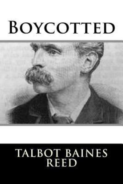 Cover for Talbot Baines Reed · Boycotted (Paperback Book) (2018)
