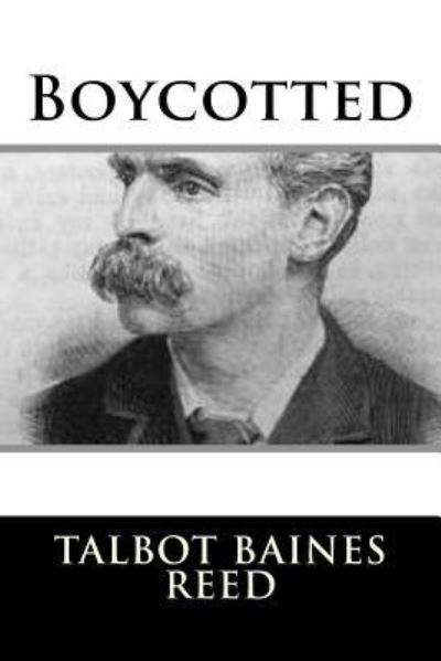 Cover for Talbot Baines Reed · Boycotted (Pocketbok) (2018)