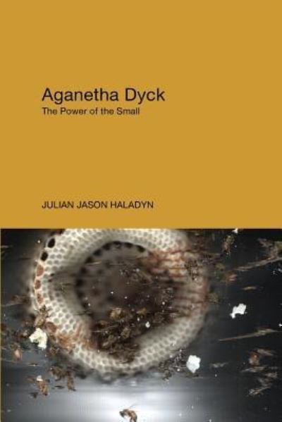 Cover for Julian Jason Haladyn · Aganetha Dyck (Paperback Bog) (2017)
