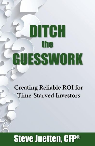 Cover for Steve M Juetten · Ditch the Guesswork (Paperback Book) (2016)