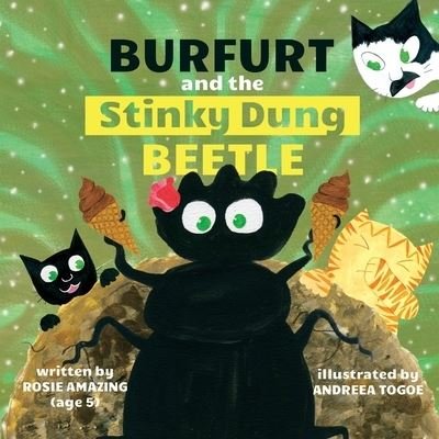 Burfurt and the Stinky Dung Beetle - Rosie Amazing - Books - Annelid Press - 9781990292026 - March 14, 2021