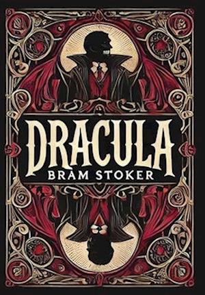 Cover for Bram Stoker · Dracula (Collector's Edition) (Laminated Hardback with Jacket) (Hardcover Book) [Collector's edition] (2024)