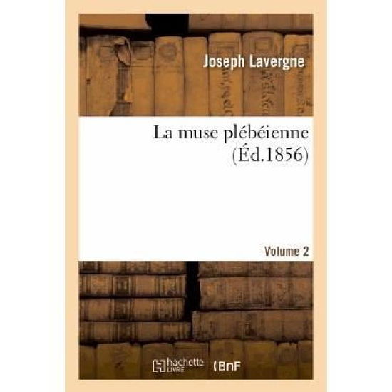 Cover for Lavergne-j · La Muse Plebeienne. Volume 2 (Paperback Book) [French edition] (2013)