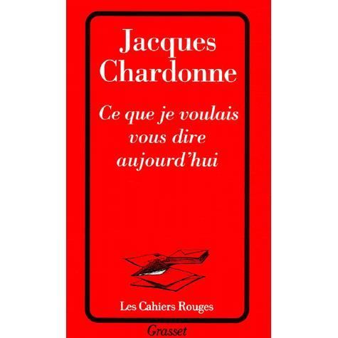 Cover for Jacques Chardonne · Ce que je voulais vous dire aujourd'hui (Paperback Book) (2019)