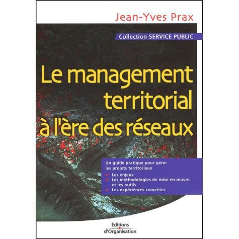 Le management territorial a l'ere des reseaux - Jean-Yves Prax - Books - Eyrolles Group - 9782708128026 - 2002