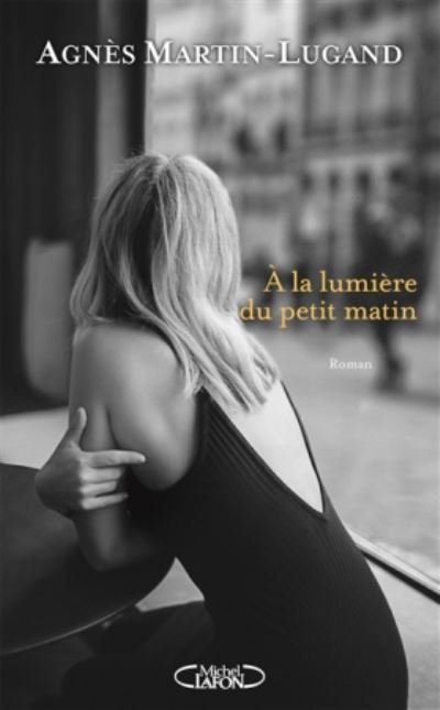 Cover for Agnès Martin-Lugand · A la lumiere du petit matin (Pocketbok) (2018)