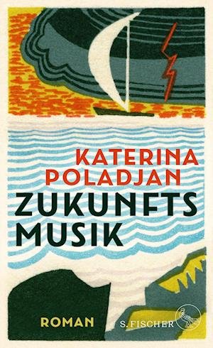 Cover for Katerina Poladjan · Zukunftsmusik (Gebundenes Buch) (2022)