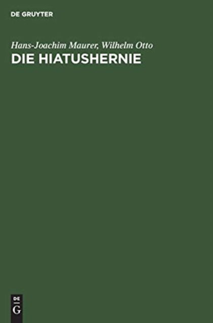 Cover for Hans-Joachim A Maurer Gutgemann · Die Hiatushernie (Innbunden bok) (1972)