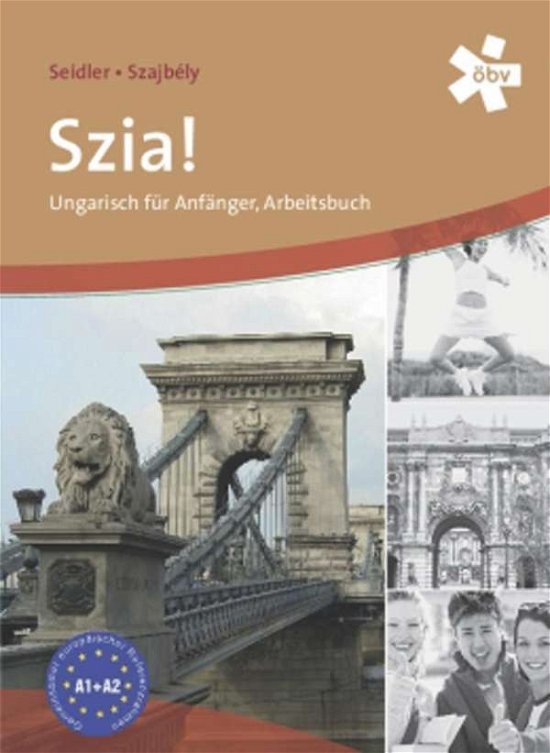 Cover for Grizella Szajbely Andrea Seidler · Szia! Arbeitsbuch (Bok)