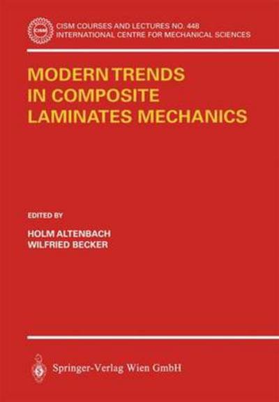 Cover for Ed Altenbach · Modern Trends in Composite Laminates Mechanics - CISM International Centre for Mechanical Sciences (Paperback Book) [Softcover reprint of the original 1st ed. 2003 edition] (2003)