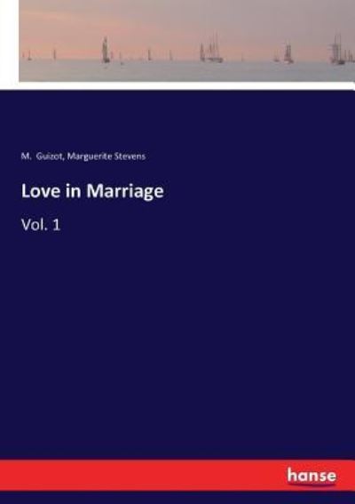 Cover for M Guizot · Love in Marriage (Paperback Book) (2017)