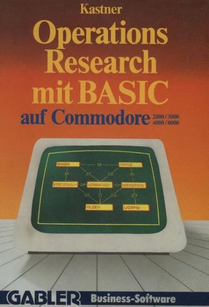 Cover for Gustav Kastner · Operations Research Mit BASIC Auf Commodore 2000/3000, 4000/8000 (Paperback Book) [1984 edition] (1984)