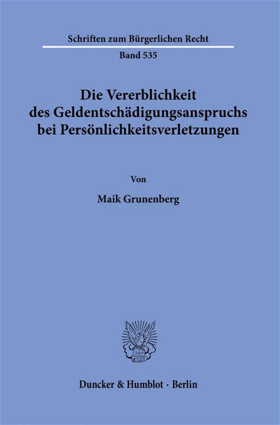 Cover for Maik Grunenberg · Die Vererblichkeit Des Geldentschadigungsanspruchs Bei Personlichkeitsverletzungen (Paperback Book) (2021)