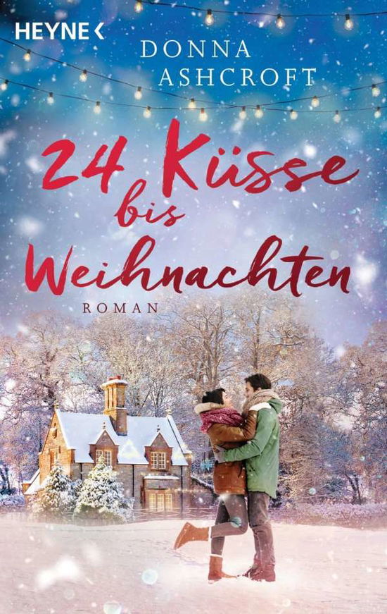 24 Küsse bis Weihnachten - Donna Ashcroft - Bücher - Heyne Taschenbuch - 9783453425026 - 13. September 2021