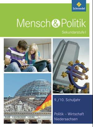 Mensch und Politik 9 / 10. Schülerband. Niedersachsen - Schroedel Verlag GmbH - Książki - Schroedel Verlag GmbH - 9783507115026 - 1 sierpnia 2012