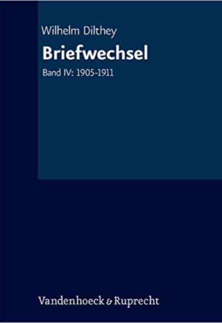 Cover for Wilhelm Dilthey · Briefwechsel: Band IV: 19051911 (Innbunden bok) (2022)