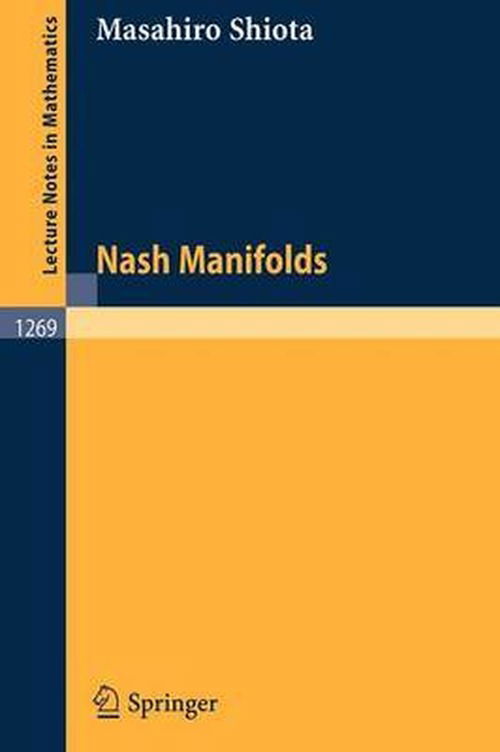 Cover for Masahiro Shiota · Nash Manifolds - Lecture Notes in Mathematics (Paperback Book) (1987)