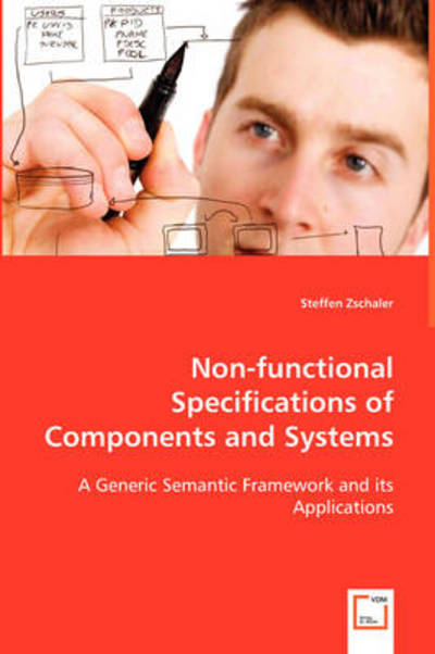 Cover for Steffen Zschaler · Non-functional Specifications of Components and Systems: a Generic Semantic Framework and Its Applications (Paperback Book) (2008)