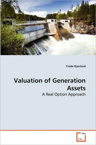 Cover for Frode Kjærland · Valuation of Generation Assets: a Real Option Approach (Taschenbuch) (2010)