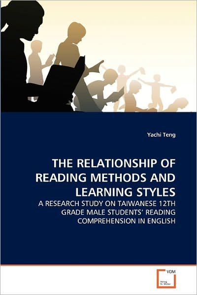 Cover for Yachi Teng · The Relationship of Reading Methods and Learning Styles: a Research Study on Taiwanese 12th Grade Male Students' Reading Comprehension in English (Paperback Bog) (2011)