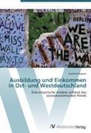 Cover for Wagner · Ausbildung und Einkommen in Ost- (Bok) (2012)