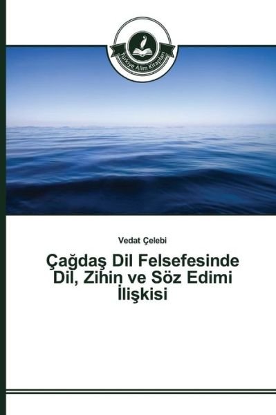 Cover for Celebi Vedat · Ca Da Dil Felsefesinde Dil, Zihin Ve Soz Edimi Li Kisi (Paperback Book) (2015)