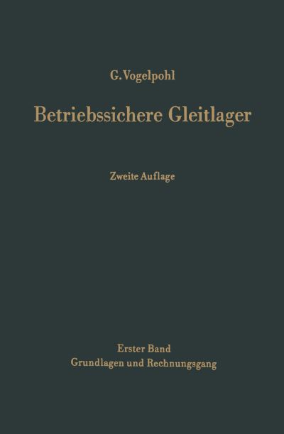 Cover for Georg Vogelpohl · Betriebssichere Gleitlager (Paperback Book) [Softcover reprint of the original 2nd ed. 1967 edition] (2012)