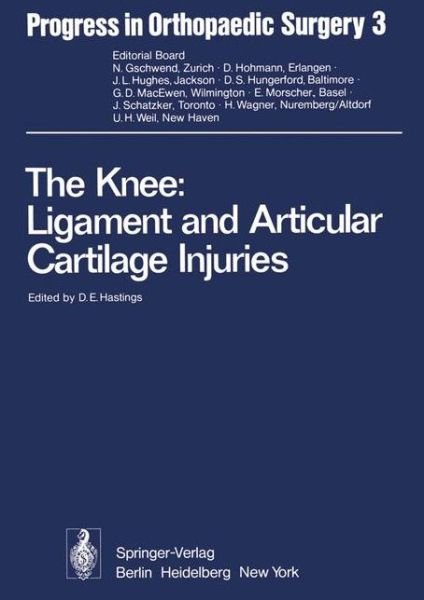 Cover for D E Hastings · The Knee: Ligament and Articular Cartilage Injuries: Selected Papers of the Third and Fourth Reisensburg Workshop held February 27 - March 1, and September 25-27, 1975 - Progress in Orthopaedic Surgery (Paperback Bog) [Softcover reprint of the original 1st ed. 1978 edition] (2011)