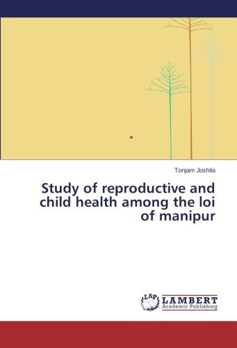 Cover for Tonjam Joshila · Study of Reproductive and Child Health Among the Loi of Manipur (Paperback Bog) (2014)