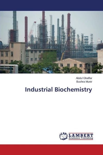 Cover for Bushra Munir · Industrial Biochemistry (Paperback Book) (2014)