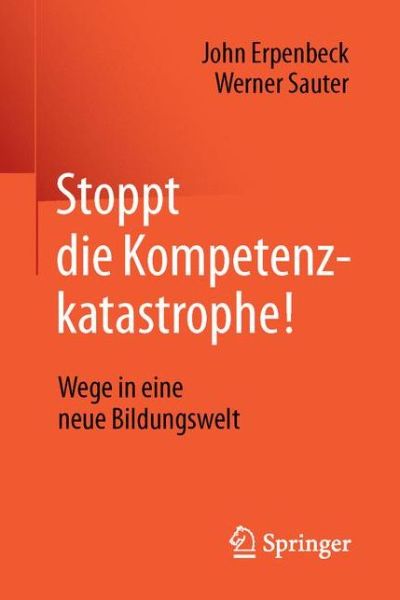 Cover for John Erpenbeck · Stoppt die Kompetenzkatastrophe!: Wege in eine neue Bildungswelt (Paperback Book) (2015)