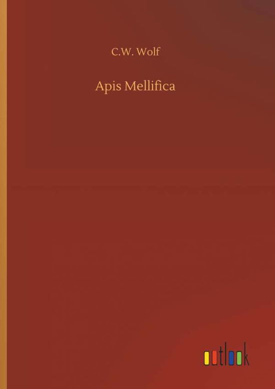 Cover for Wolf · Apis Mellifica (Buch) (2018)