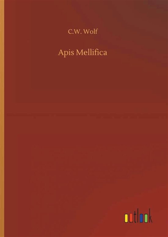 Cover for Wolf · Apis Mellifica (Buch) (2018)