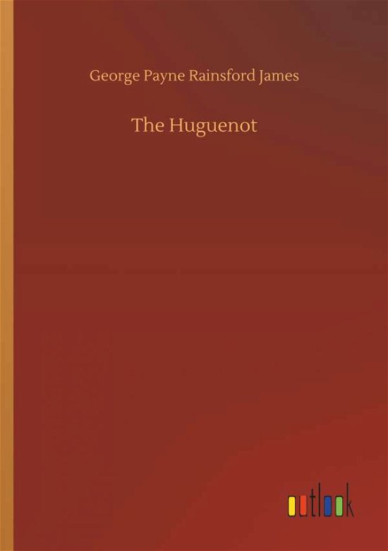 Cover for James · The Huguenot (Buch) (2018)