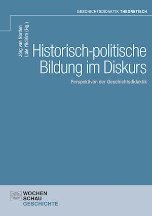 Cover for Jörg van Norden · Historisch-politische Bildung im Diskurs (Bok) (2023)