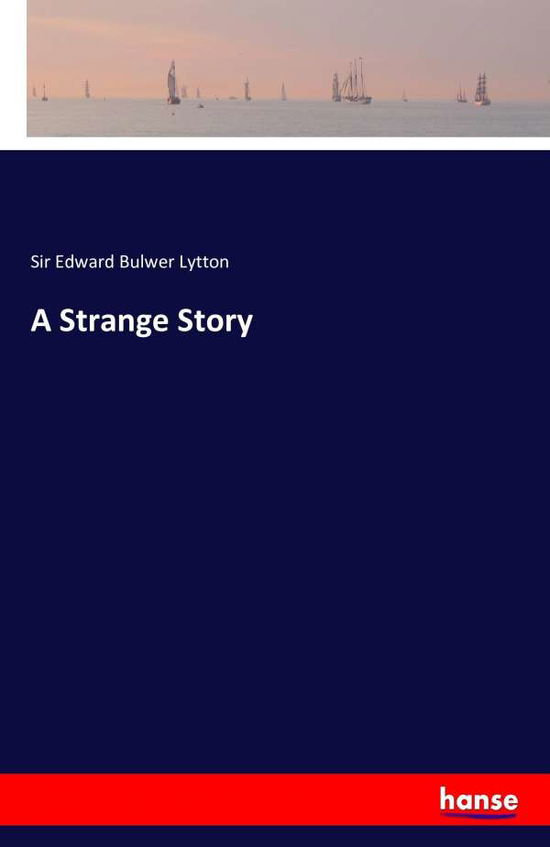 Cover for Lytton · A Strange Story (Buch) (2016)