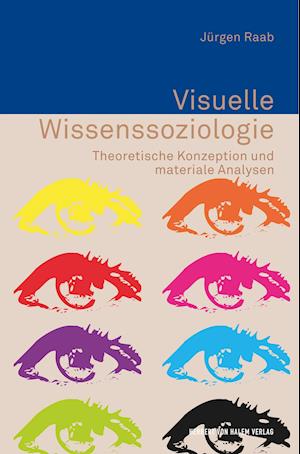 Cover for Jürgen Raab · Visuelle Wissenssoziologie. Theoretische Konzeption und materiale Analysen (Paperback Book) (2019)