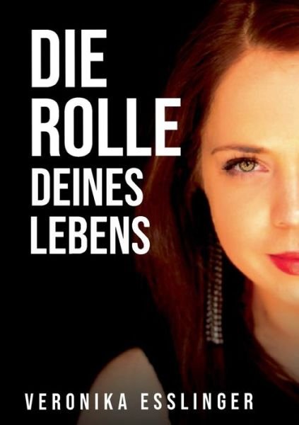 Cover for Esslinger · Die Rolle Deines Lebens (Bok) (2019)