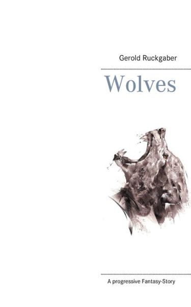 Cover for Gerold Ruckgaber · Wolves (Paperback Book) (2020)