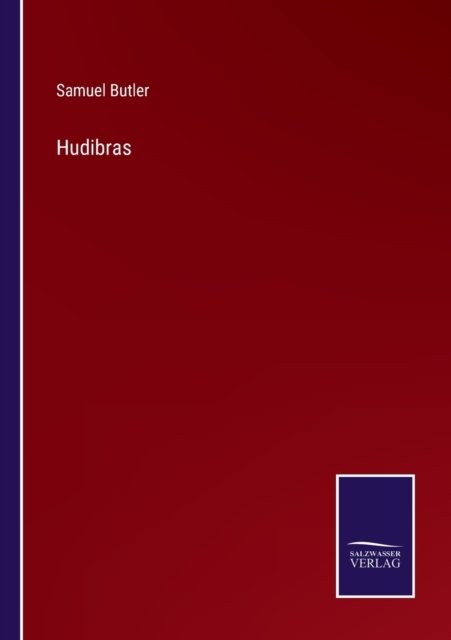 Hudibras - Samuel Butler - Livros - Salzwasser-Verlag - 9783752591026 - 1 de abril de 2022