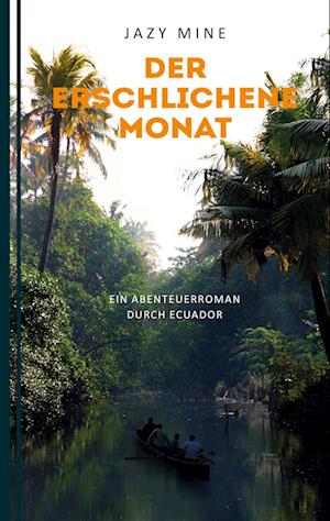 Cover for Jazy Mine · Der erschlichene Monat (Book) (2022)