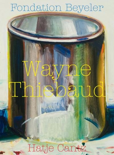 Wayne Thiebaud -  - Livros - Hatje Cantz - 9783775754026 - 16 de março de 2023