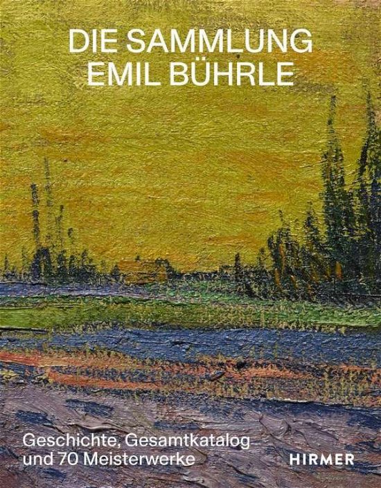 Cover for Lukas Gloor · Die Sammlung Emil Bührle (Inbunden Bok) (2021)