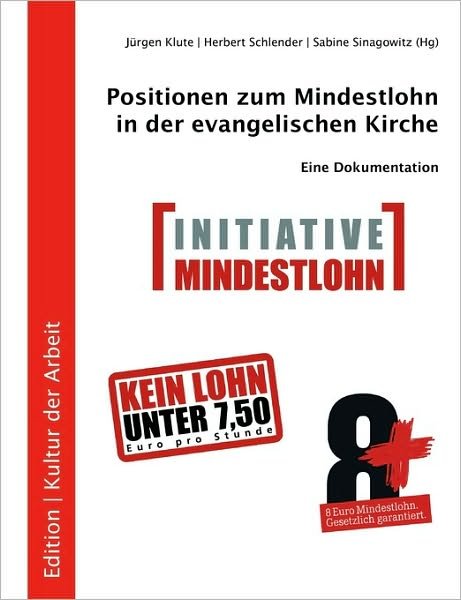 Positionen Zum Mindestlohn in Der Evangelischen Kirche - Jrgen Klute - Boeken - Books on Demand - 9783837009026 - 7 maart 2008