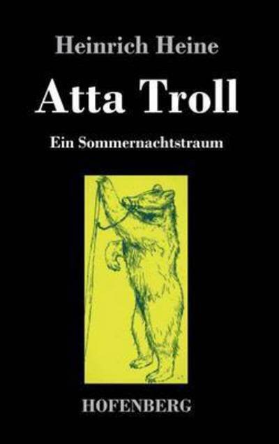 Cover for Heinrich Heine · Atta Troll (Hardcover bog) (2016)
