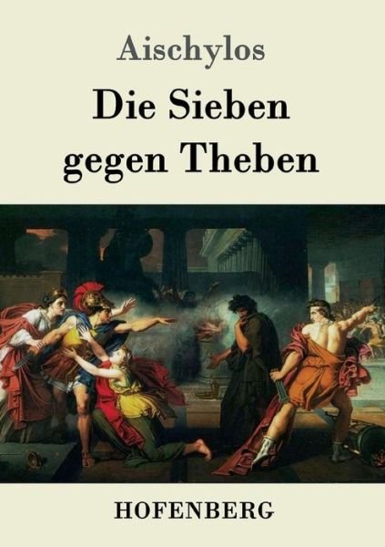 Cover for Aischylos · Die Sieben gegen Theben (Paperback Bog) (2016)