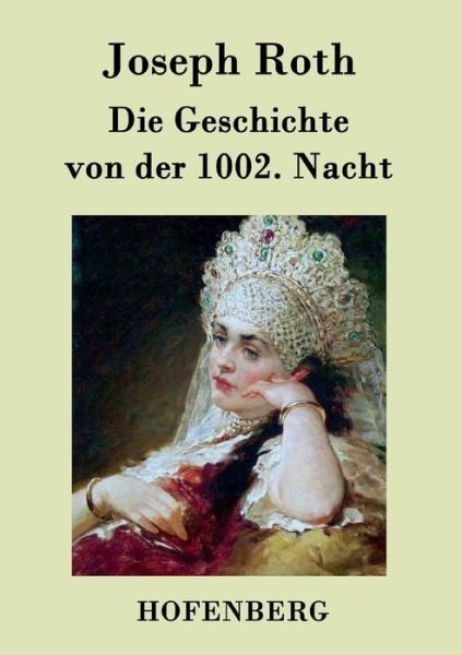Cover for Joseph Roth · Die Geschichte Von Der 1002. Nacht (Paperback Bog) (2015)
